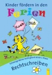 Kinder fördern in den Ferien Rechtschreiben. 2. Klasse Volksschule
