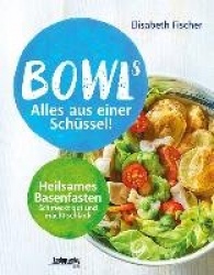 Bowls - Alles aus einer Schüssel