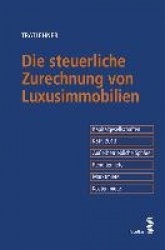 Die steuerliche Zurechnung von Luxusimmobilien