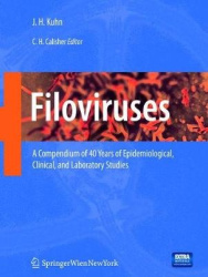Filoviruses - A Compendium of 40 Years of Epidemiological, Clinical, and Laboratory Studies