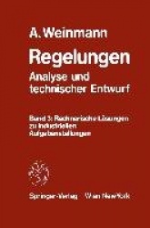 Regelungen Analyse und technischer Entwurf - Band 3: Rechnerische Lösungen zu industriellen Aufgabenstellungen