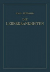 Die Leberkrankheiten - Allgemeine und Spezielle Pathologie und Therapie der Leber