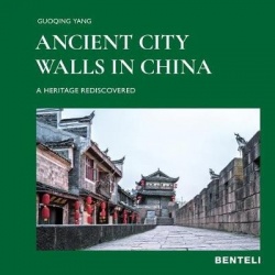 Ancient City Walls in China - A Heritage Recovered