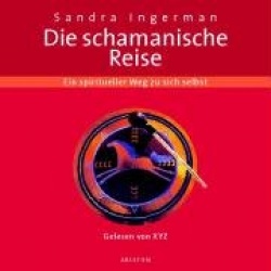Die schamanische Reise. CD