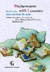 Bücherwurm trifft Leseratte - Geschichten, Bilder und Reime für Kinder