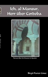 Ich, al Mansur, Herr über Cordoba - Der Wesir des Kalifen