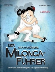 Der noch größere Milonga-Führer - Ein amüsant-satirischer Ratgeber zum argentinischen Tango