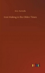Iron Making in the Olden Times