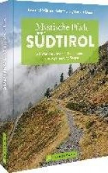 Mystische Pfade Südtirol