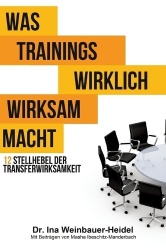 Was Trainings wirklich wirksam macht - 12 Stellhebel der Transferwirksamkeit