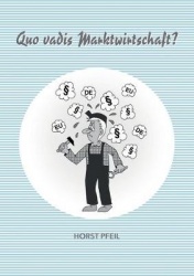 Quo vadis Marktwirtschaft?