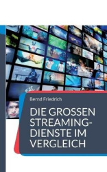 Die großen Streaming-Dienste im Vergleich - Der Ratgeber für Video-on-Demand