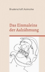 Das Einmaleins der Aalzähmung - Schaffen Sie sich einen treuen Begleiter