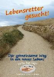Lebensretter gesucht! - Der gemeinsame Weg in ein neues Leben!