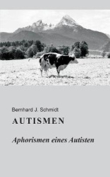 Autismen - Aphorismen eines Autisten
