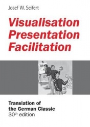 Visualisation - Presentation - Facilitation - Translation of the 30th German edition