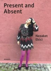 Nezaket Ekici - Present and Absent. Diary Villa Massimo 2016/17