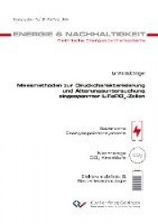 Messmethoden zur Druckcharakterisierung und Alterungsuntersuchung eingespannter LiFePO4-Zellen