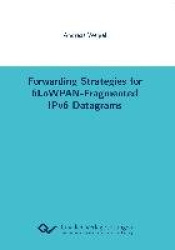 Forwarding Strategies for 6LoWPAN-Fragmented IPv6 Datagrams