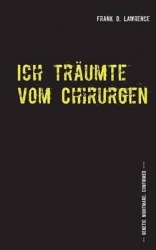 Ich träumte vom Chirurgen - Eine Biopunk Noir Novelle