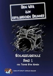 Dein Weg zum erfolgreichen Drummer Band 1 - Schlagzeugschule Band 1