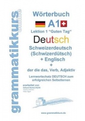 Wörterbuch Deutsch - Schweizerdeutsch (Schwizerdütsch) - Englisch Niveau A1 - Lernwortschatz A1 Lektion 1 