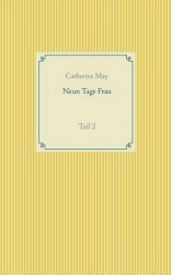 Neun Tage Frau - Teil 2
