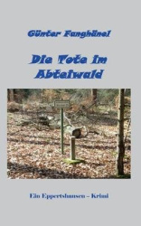 Die Tote im Abteiwald - Ein Eppertshausen-Krimi