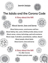 The JaJaJa and the Corona Code - A Story about the Will