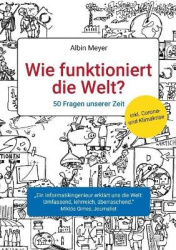 Wie funktioniert die Welt? - 50 Fragen unserer Zeit