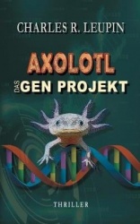 Axolotl Das Gen Projekt