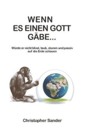 Wenn es einen Gott gabe ...