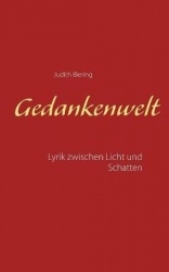 Gedankenwelt - Lyrik zwischen Licht und Schatten