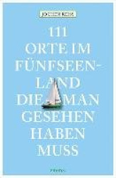 111 Orte im Fünfseenland, die man gesehen haben muss