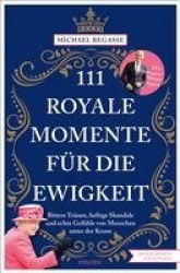 111 royale Momente für die Ewigkeit