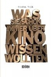 Was Sie schon immerüber Kino wissen wollten ...