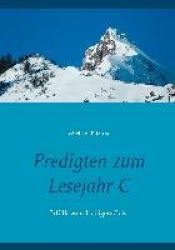 Predigten zum Lesejahr C - Erfüllt vom Heiligen Geist