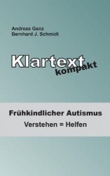 Klartext kompakt - Frühkindlicher Autismus: Verstehen = Helfen