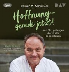 Hoffnung - gerade jetzt! Von Mut getragen durch alle Lebenslagen