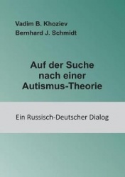 Auf der Suche nach einer Autismus-Theorie - Ein Russisch-Deutscher Dialog