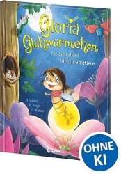 Gloria Glühwürmchen - Ein Schlaflied für die Waldtiere