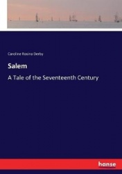 Salem - A Tale of the Seventeenth Century