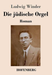 Die jüdische Orgel - Roman