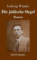 Die jüdische Orgel - Roman