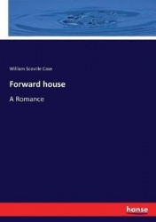 Forward house - A Romance