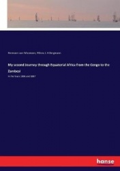 My second Journey through Equatorial Africa from the Congo to the Zambesi - In the Years 1886 and 1887