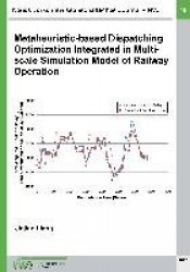 Neues verkehrswissenschaftliches Journal - Ausgabe 18 - Metaheuristic-based Dispatching Optimization Integrated in Multi-scale S