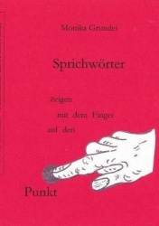 Sprichwörter zeigen mit dem Finger auf den Punkt - Blick hinter die Sprichwörter