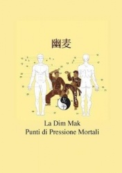 La Dim Mak - Punti di Pressione Mortali