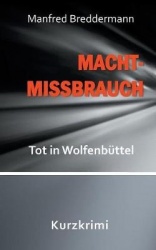 Machtmissbrauch - Tot in Wolfenbüttel